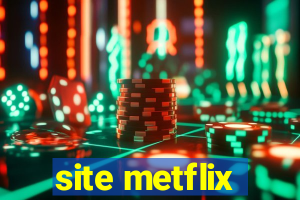 site metflix